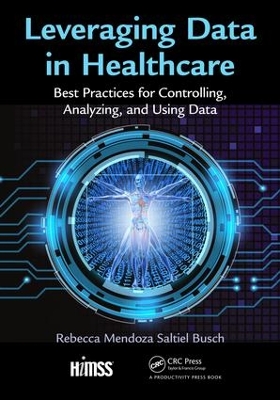 Leveraging Data in Healthcare by Rebecca Mendoza Saltiel Busch