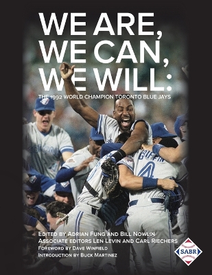 We Are, We Can, We Will: The 1992 World Champion Toronto Blue Jays book