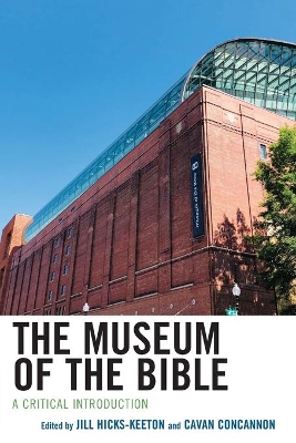 The Museum of the Bible: A Critical Introduction book
