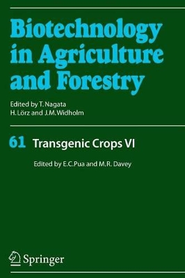 Transgenic Crops VI by Eng Chong Pua