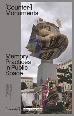 Counter-Monuments: Memory Practices in Public Space book