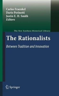 The Rationalists: Between Tradition and Innovation by Carlos Fraenkel