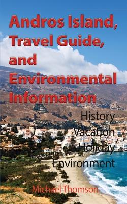 Andros Island, Travel Guide, and Environmental Information book