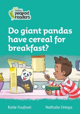 Level 3 – Do giant pandas have cereal for breakfast? (Collins Peapod Readers) book