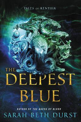 The Deepest Blue: Tales of Renthia by Sarah Beth Durst