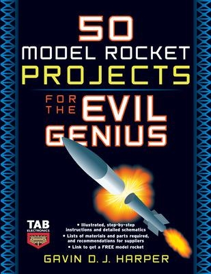 50 Model Rocket Projects for the Evil Genius book