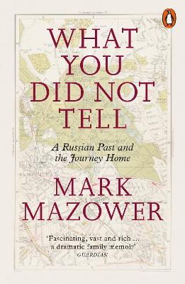 What You Did Not Tell by Mark Mazower