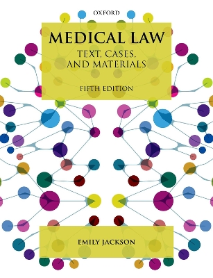 Medical Law: Text, Cases, and Materials by Emily Jackson