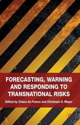 Forecasting, Warning and Responding to Transnational Risks by Kenneth A. Loparo