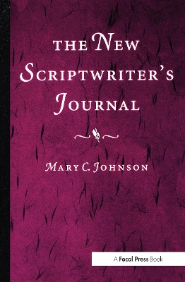 The New Scriptwriter's Journal by Mary Johnson