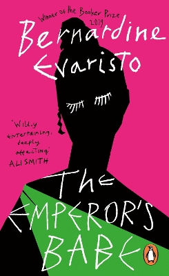 The Emperor's Babe: From the Booker prize-winning author of Girl, Woman, Other by Bernardine Evaristo