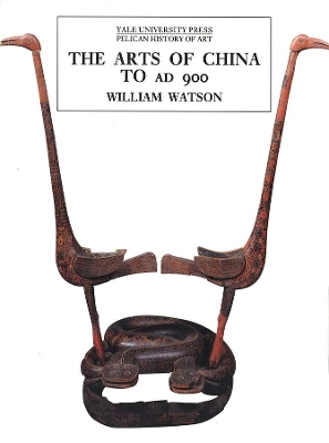 Arts of China to A.D. 900 book