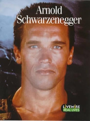 Livewire Real Lives Arnold Schwarzennegger book