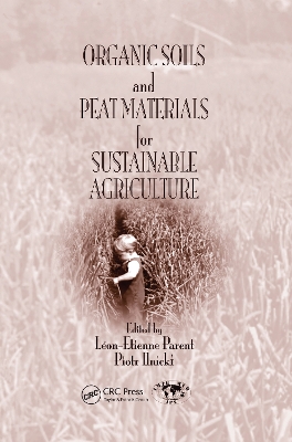Organic Soils and Peat Materials for Sustainable Agriculture book