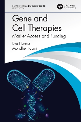 Gene and Cell Therapies: Market Access and Funding by Eve Hanna