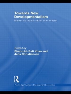 Towards New Developmentalism by Shahrukh Rafi Khan