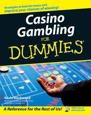 Casino Gambling For Dummies by Kevin Blackwood