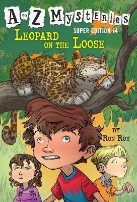 A to Z Mysteries Super Edition #14: Leopard on the Loose book