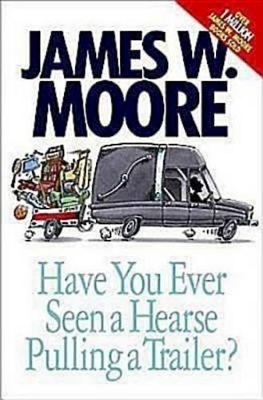 Have You Ever Seen a Hearse Pulling a Trailer? book