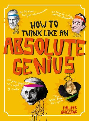 How to Think Like an Absolutely Awesome Genius book
