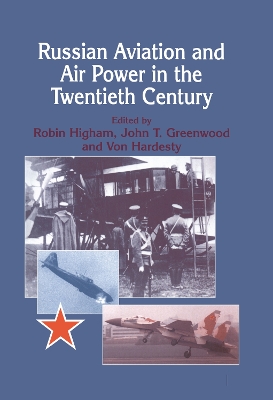 Russian Aviation and Air Power in the Twentieth Century book