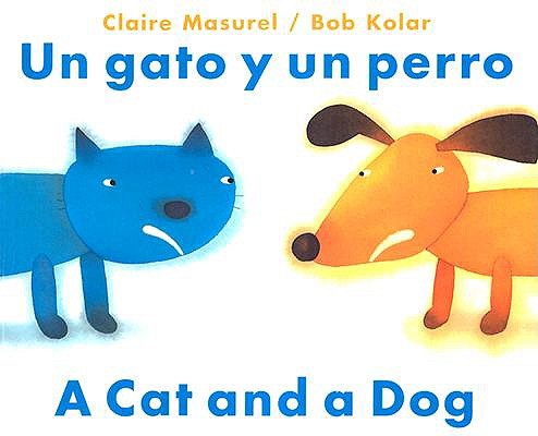 Cat and a Dog/ Un Gato y Un Perro book