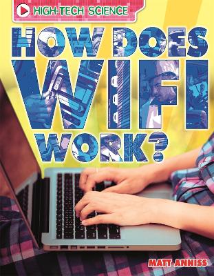 High-Tech Science: How Does Wifi Work? book