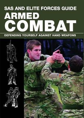 SAS and Elite Forces Guide Armed Combat book
