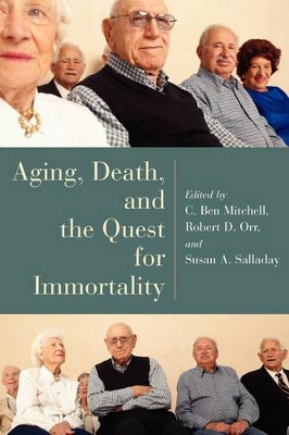 Aging, Death, and the Quest for Immortality book