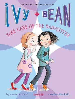 Ivy + Bean Take Care of the Babysitter book