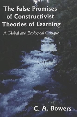 False Promises of Constructivist Theories of Learning book