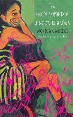 Encyclopaedia of Good Reasons by Monica Cantieni