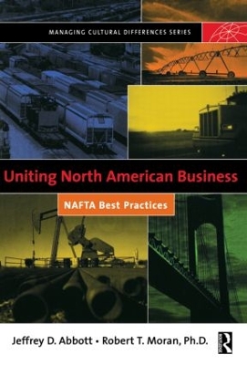 Uniting North American Business by Robert T. Moran