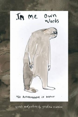 In Me Own Words: The Autobiography of Bigfoot book