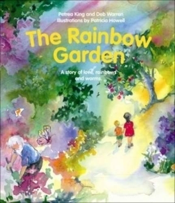 The Rainbow Garden by Petrea King