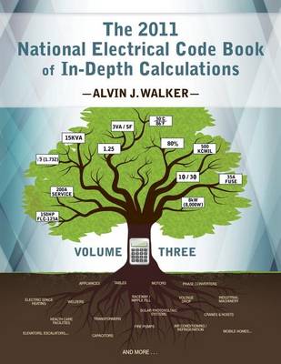 2011 National Electrical Code Book of In-Depth Calculations - Volume 3 book