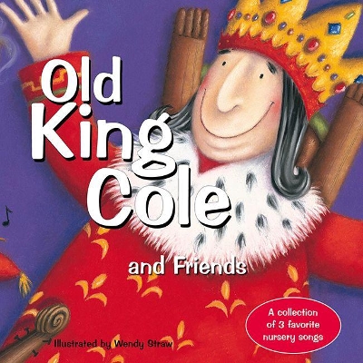 Old King Cole and Friends by Wendy Straw