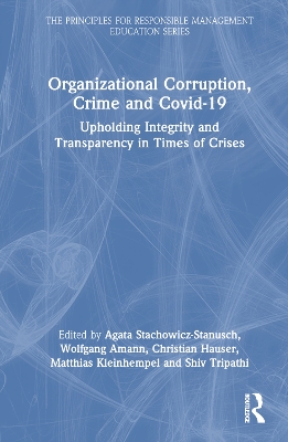 Organizational Corruption, Crime and Covid-19: Upholding Integrity and Transparency in Times of Crises book