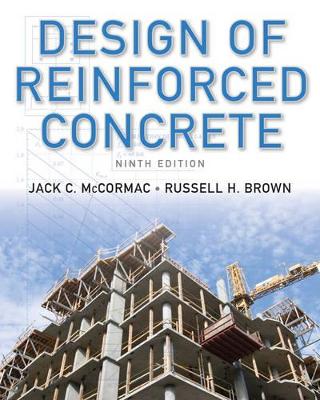 Design of Reinforced Concrete 9E by Jack C. McCormac