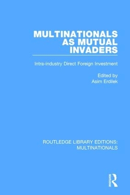 Multinationals as Mutual Invaders by Asim Erdilek