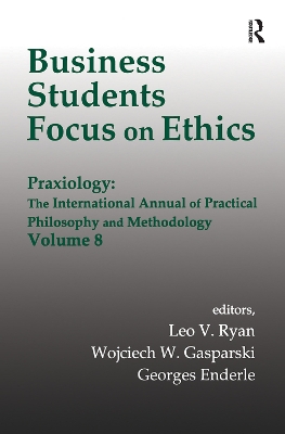 Business Students Focus on Ethics by Wojciech W. Gasparski