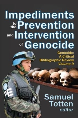 Impediments to the Prevention and Intervention of Genocide by Samuel Totten