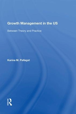 Growth Management in the US: Between Theory and Practice book
