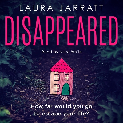 Disappeared: Chilling, tense, gripping – a thrilling novel of psychological suspense book