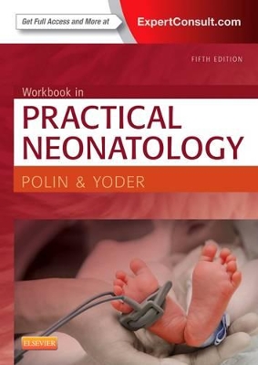 Workbook in Practical Neonatology by Richard A. Polin