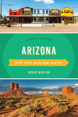 Arizona Off the Beaten Path®: Discover Your Fun book