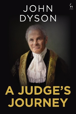 A Judge's Journey by Lord Dyson