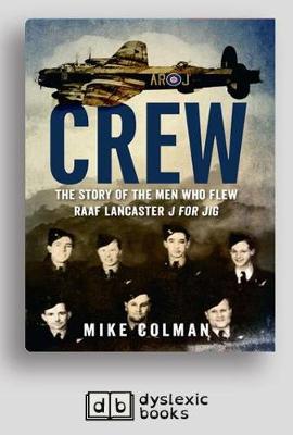 Crew: The story of the men who flew RAAF Lancaster J for Jig book