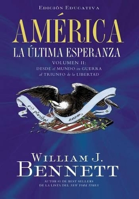 América: La última esperanza: Desde el mundo en guerra al triunfo de la libertad book