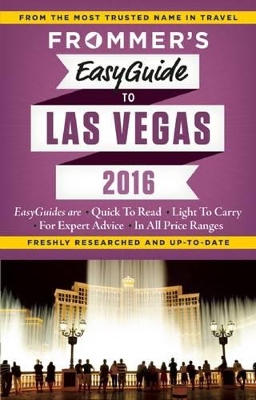 Frommer's EasyGuide to Las Vegas 2016 book